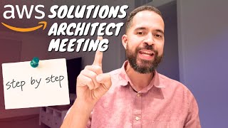 AWS Solutions Architect 101 Perfecting the Customer Meeting [upl. by Intruok706]