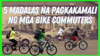 5 PAGKAKAMALI NG MGA BIKE COMMUTER  Usapang BIKE Commute [upl. by Beitnes]