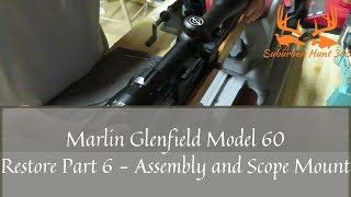 Glenfield Model 60 Part 6 Assembly and Scope Mount [upl. by Takashi696]