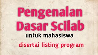 Pengenalan dasar scilab [upl. by Aihsotal]