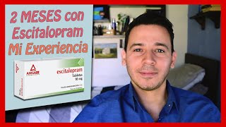 2 MESES CON ESCITALOPRAM💊💊  MI EXPERIENCIA CON ANTIDEPRESIVOS [upl. by Currey922]