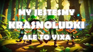 MY JESTEŚMY KRASNOLUDKI ALE TO VIXA🔥🔥🔥 [upl. by Brucie192]