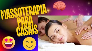 MASSOTERAPIA PARA CASAIS Seja Massoterapeuta [upl. by Ylahtan]