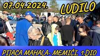 quotLUDNICAquot NA PIJACI MAHALA MEMIĆI 07042024 1DIO [upl. by Swerdna]