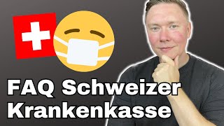 20 häufige Fragen zur Schweizer Krankenkasse  Krankenkassenwechsel und Tipps  Auswandern Schweiz [upl. by Nylarak]