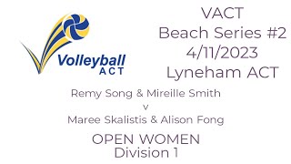 ACT 2023 Beach Series 2 Womens Div 1  Mireille Smith amp Remy Song v Maree Skalistis amp Alison Fong [upl. by Rimhsak]