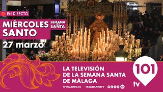 🔴 EN DIRECTO  Miércoles Santo  Semana Santa de Málaga  27 marzo 2024 [upl. by Placida]