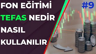 Tefas Nedir Nasıl Kullanılır  Tefası Detayları ile Öğrenelim  Yatırım Fonları Eğitimi 9 [upl. by Adabel]