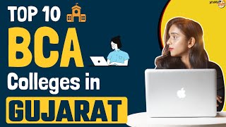 Top 10 BCA Colleges in Gujarat  Best Colleges for Computer Application Course in Gujarat [upl. by Lavelle537]