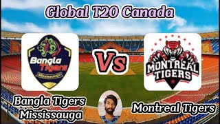 Bangla Tigers Mississauga vs Montreal Tigers  Match 2  Global T20 Canada [upl. by Elaweda]