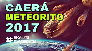 ¿Caerá METEORITO en Mayo 2017 afirma Cazaovni italiano ANTONIO URZI InsólitaExperiencia [upl. by Erait635]