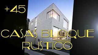 🏠🏡 45 CasAS con BLOQue RUStico EXTERIORES e interiores casa de bloque sin pintar bien terminado [upl. by Elyagiba616]