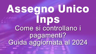 ASSEGNO UNICO Come controllare i pagamenti sul sito Inps GUIDA INPS PASSO PASSO [upl. by Llednahc791]