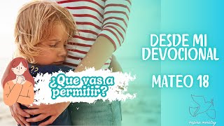 Que vas a permitir Mateo 18 [upl. by Crescentia]