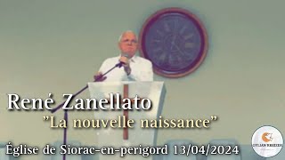 René Zanellato  Prédication  La Nouvelle Naissance  Église de Sioracenperigord 13042024 [upl. by Yesnel]