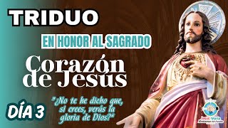 Triduo al Sagrado Corazón de Jesús  Día 3 ¿No te he dicho que si crees verás la gloria de Dios [upl. by Noak855]