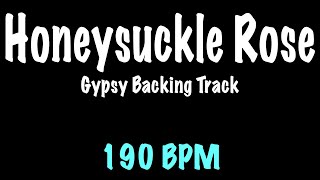 Honeysuckle Rose  Gypsy Jazz Backing Track 190 BPM  Django Reinhardt [upl. by Kotto]