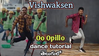 Oo opillo song dance tutorial  Mechanic Rocky move  vishwaksen  menakshi Telugu dance tutorial [upl. by Akfir]