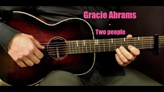 How to play GRACIE ABRAMS  TWO PEOPLE Acoustic Guitar Lesson  Tutorial [upl. by Eachelle795]