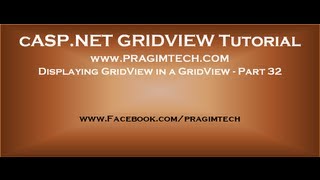 Displaying GridView in a GridView  Part 32 [upl. by Tayib]