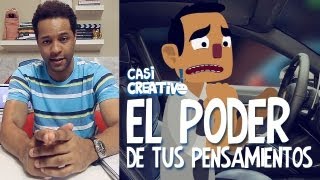 El poder de tus pensamientos  Casi Creativo [upl. by Namyh]