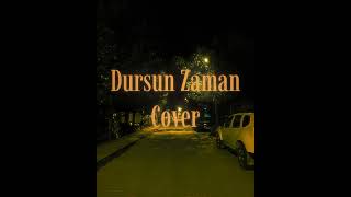 Dursun Zaman Cover [upl. by Shaddock21]