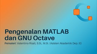 Training GNU Octave 1 – Pengenalan MATLAB dan GNU Octave – 22 Desember 2021 [upl. by Nonah]