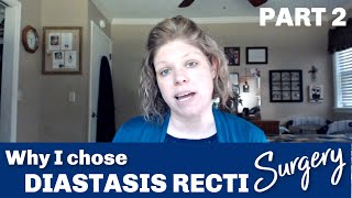 Diastasis Recti Repair Options amp Why I Chose Surgery [upl. by Cirad20]