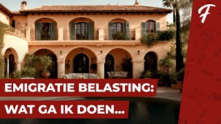 EMIGRATIE BELASTING WAT GA IK DOEN [upl. by Eseekram]