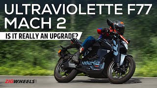 Ultraviolette F77 Mach 2 First Ride Review  Upgraded Performance Lower Price  ZigWheels [upl. by Arreic]