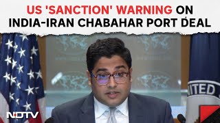 Chabahar Port Agreement  US Warns Of Sanctions After IndiaIran Sign Chabahar Port Deal [upl. by Enirtak]