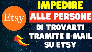 Come impedire alle persone di trovarti tramite e mail su Etsy [upl. by Nerua]