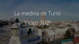 Médina de Tunis en vidéo 360° avec Tunisie Passion amp Marhbatn [upl. by Enelyk]