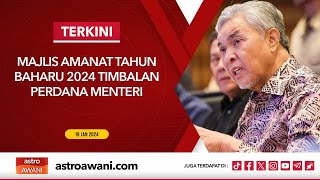 LANGSUNG Majlis Amanat Tahun Baharu 2024 Timbalan Perdana Menteri  19 Jan 2024 [upl. by Arch]