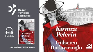 Kırmızı Pelerin  Gülseren Budayıcıoğlu  Sesli Kitap Örnek Dinle [upl. by Ramor170]