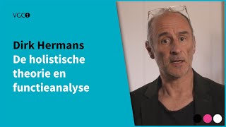 Kennisvideo De holistische theorie en functieanalyse  Dirk Hermans [upl. by Noterb]