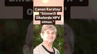 CANAN KARATAY SÜNNETLİ ÜLKELERDE HPV OLMAZ [upl. by Rowley906]