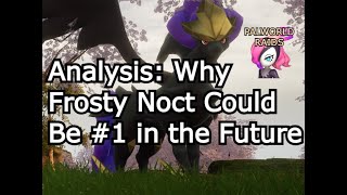 Why Frostallion Noct Could Up End Up at 1  Palworld Raids [upl. by Semyaj]