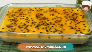 MOUSSE DE MARACUJÁ TRADICIONAL FÁCIL E RÁPIDO  MIL DELÍCIAS NA COZINHA [upl. by Macdonald]