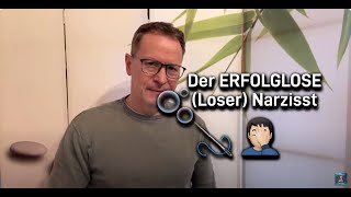 Der ERFOLGLOSE Loser Narzisst narzisst [upl. by Asilrak]