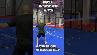 Babolat Technical Viper Lebron padel recensione review bestbuy padelvideos babolat [upl. by Darra840]