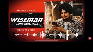 Wiseman  New song  Ai Song  Sidhu MooseWala [upl. by Ecirtnahc533]