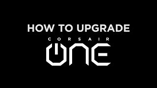 CORSAIR ONE  DIY 25in Drive and DRAM Upgrade Guide [upl. by Eleanore]