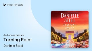 Turning Point by Danielle Steel · Audiobook preview [upl. by Leuqram]