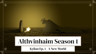 Kylian Ep 1  A New World Althvinhaim [upl. by Lorri]