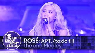 ROSÉ APTtoxic till the end Medley  The Tonight Show Starring Jimmy Fallon [upl. by Adnawat]