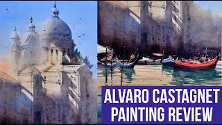 ALVARO CASTAGNET Painting Review  Watercolor [upl. by Ahsaeyt]