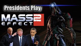 Presidents Play Mass Effect 2  Episode 11 [upl. by Ainnet]