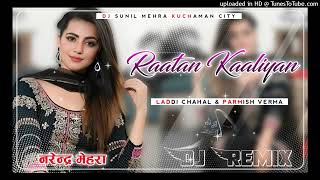 RAATAN KAALIYAN SONG DJ REMIX 👊👊👊 [upl. by Dinny]