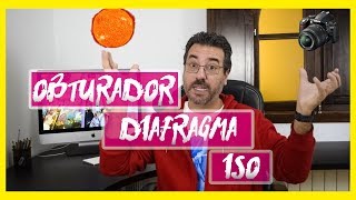 Obturador Diafragma e ISO Aprendiendo Fotografía Los tres básicos de Fotografía [upl. by James455]